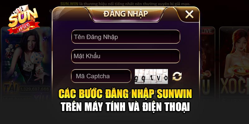 Các Bước Đăng Nhập Sunwin Trên Máy Tính Và Điện Thoại