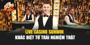 Live Casino Sunwin– Trải Nghiệm Thế Giới Cá Cược Trực Tuyến