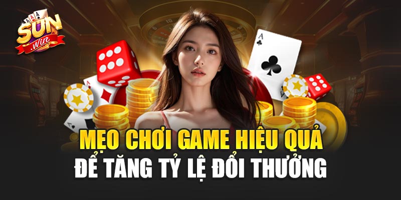 Mẹo Chơi Game Hiệu Quả Để Tăng Tỷ Lệ Đổi Thưởng