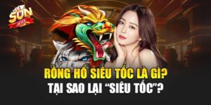 Rồng Hổ Siêu Tốc – Đẳng Cấp Giải Trí Cá Cược Trực Tuyến